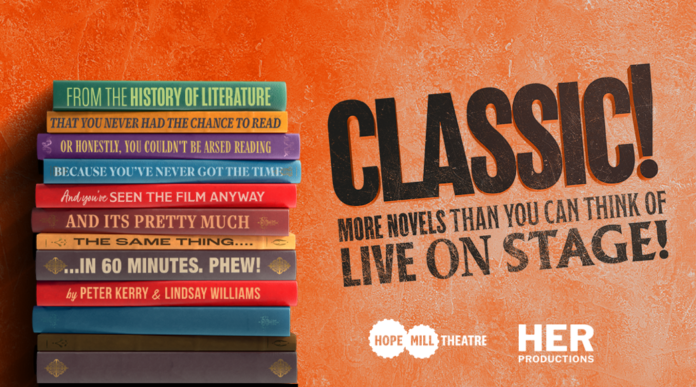 Hold onto your hats as a cast of 6 romp through all those classic novels you never had time to read in CLASSIC! at Hope Mill Theatre